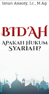 Bid’ah Apakah Hukum Syariah?