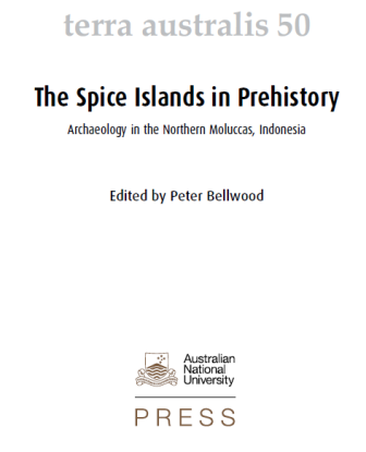 The Spice Islands in Prehistory Archaeology in the Northern Moluccas, Indonesia