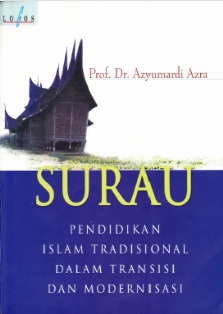 Surau Pendidikan Islam Tradisional dalam Transisi dan Modernisasi. Azyumardi Azra (2003)