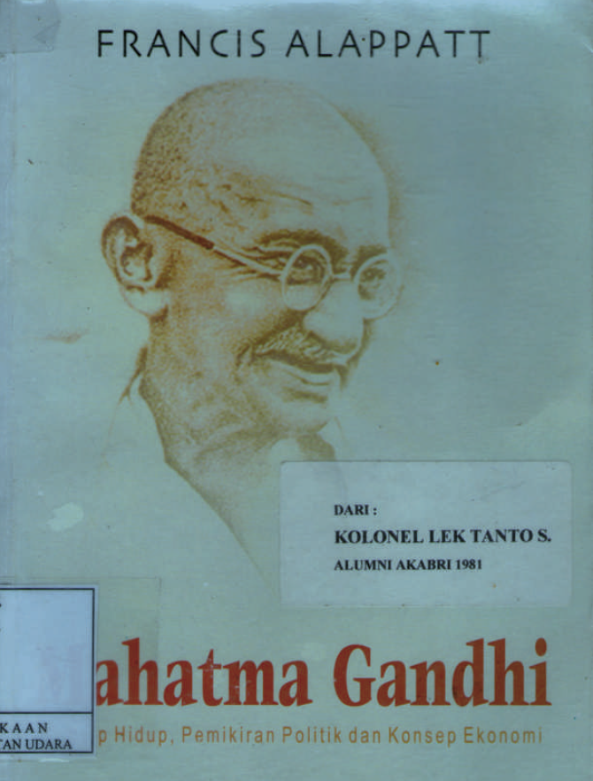 Mahatma Gandhi – Prinsip Hidup, Pemikiran Politik dan Konsep Ekonomi
