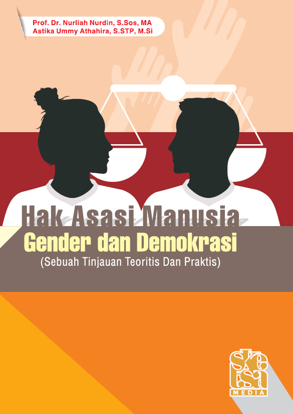 HAM, GENDER DAN DEMOKRASI (Sebuah Tinjuan Teoritis dan Praktis)